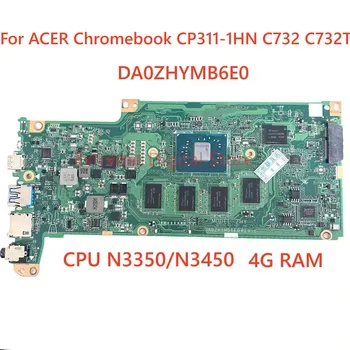 Для ACER Chromebook CP311-1HN C732 C732T материнская плата ноутбука DA0ZHRMB6G0 с процессором N3160 4G RAM