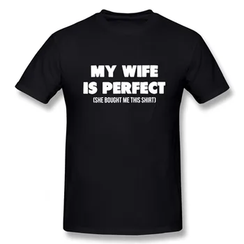 Моя жена идеальна, она купила мне эту футболку, мужские футболки в летнем стиле, модные уличные футболки с короткими рукавами.