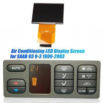 Автомобильный климат-контроль кондиционер ЖК-дисплей для SAAB 93 9-3 1999-2003 Запасные части для ремонта пикселей Замена экрана
