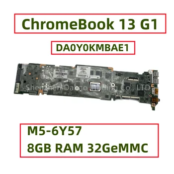 DA0Y0KMBAE1 Для ноутбука HP ChromeBook 13 G1 Материнская плата С процессором M5-6Y57 8 ГБ оперативной памяти 32GeMMC Полностью протестирована
