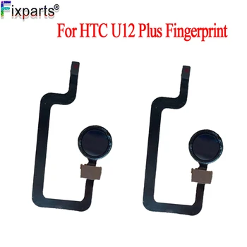 Touch ID Для HTC U12 Plus Кнопка Главного Меню Гибкий Кабель Лента Запасные Части Для HTC U12 Plus Датчик Отпечатков пальцев