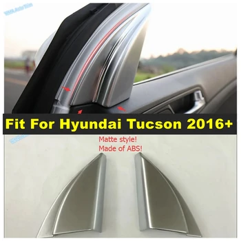Внутренняя Оконная Стойка Автомобиля, Треугольная Декоративная Накладка Передней Двери, Комплект Отделки, Подходящий Для Hyundai Tucson 2016-2020, Аксессуары Для интерьера